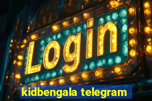 kidbengala telegram